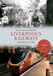 Download Liverpool’s Railways Through Time pdf, epub, ebook