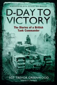 Download D-Day to Victory: The Diaries of a British Tank Commander pdf, epub, ebook