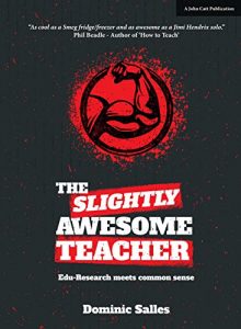 Download The Slightly Awesome Teacher: Using Edu-Research to Get Brilliant Results pdf, epub, ebook