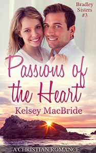 Download Passions of the Heart:  A Christian Romance Novella (Bradley Sisters Book 3) pdf, epub, ebook