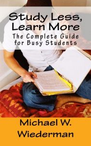 Download Study Less, Learn More: The Complete Guide for Busy Students pdf, epub, ebook