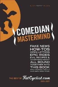 Download Comedian Mastermind: The Best of FatCyclist.com, 2005-2007 pdf, epub, ebook