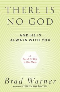 Download There Is No God and He Is Always with You: A Search for God in Odd Places pdf, epub, ebook