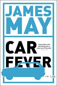 Download Car Fever: The car bore’s essential companion pdf, epub, ebook