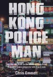 Download Hong Kong Policeman: Law, Life and Death on the Streets of Hong Kong: An English Police Inspector Tells It as It Was pdf, epub, ebook