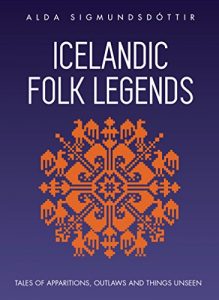 Download Icelandic Folk Legends: Tales of apparitions, outlaws and things unseen pdf, epub, ebook