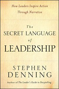 Download The Secret Language of Leadership: How Leaders Inspire Action Through Narrative (J-B US non-Franchise Leadership) pdf, epub, ebook
