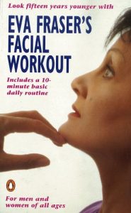 Download Eva Fraser’s Facial Workout (Penguin Health Care & Fitness) pdf, epub, ebook