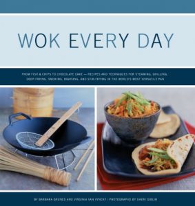 Download Wok Every Day: From Fish & Chips to Chocolate Cake: Recipes and Techniques for Steaming, Grilling, Deep-Frying, Smoking, Braising, and Stir-Frying in the World’s Most Versatile Pan pdf, epub, ebook