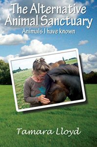 Download The Alternative Animal Sanctuary: Animals I have known pdf, epub, ebook