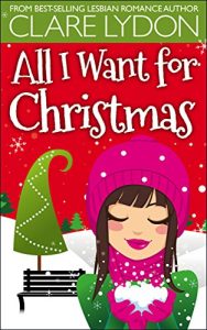 Download All I Want For Christmas (I Want Series Book 1) pdf, epub, ebook