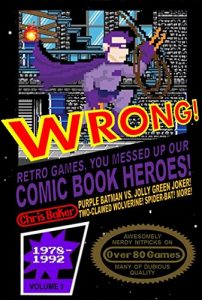 Download WRONG! Retro Games, You Messed Up Our Comic Book Heroes! pdf, epub, ebook
