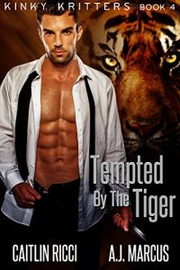 Download Tempted by the Tiger (Kinky Kritters Book 4) pdf, epub, ebook