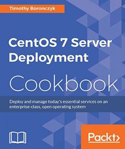 Download CentOS 7 Server Deployment Cookbook pdf, epub, ebook