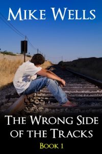 Download The Wrong Side of the Tracks – Book 1: A Coming-of-Age Story of First Love & True Friendship pdf, epub, ebook