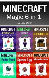 Download Minecraft: Magic 6 in 1 (Minecraft Potions, Minecraft Witch, Minecraft Secrets, Minecraft Ender Pearl, Minecraft Spawn Egg, Minecraft Mooshroom, Minecraft Bundle) pdf, epub, ebook