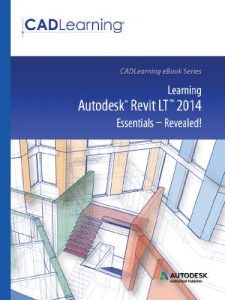 Download Learning Autodesk Revit LT 2014 Essentials – Revealed! pdf, epub, ebook