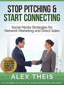 Download Stop Pitching & Start Connecting: Social Media Strategies for Network Marketing and Direct Sales pdf, epub, ebook