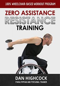 Download Zero Assistance Resistance Training: 100% wheelchair-based workout program pdf, epub, ebook