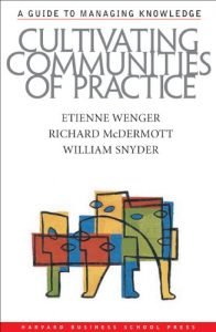 Download Cultivating Communities of Practice: A Guide to Managing Knowledge pdf, epub, ebook