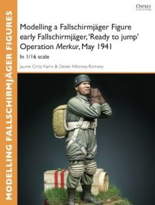 Download Modelling a Fallschirmjäger Figure early Fallschirmjäger, ‘Ready to jump’ Operation Merkur, May 1941: In 1/16 scale (Osprey Modelling Guides) pdf, epub, ebook