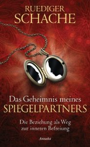 Download Das Geheimnis meines Spiegelpartners: Die Beziehung als Weg zur inneren Befreiung (German Edition) pdf, epub, ebook