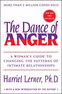 Download The Dance of Anger: A Woman’s Guide to Changing the Patterns of Intimate Relationships pdf, epub, ebook