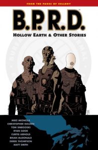 Download B.P.R.D. Volume 1: Hollow Earth and Other Stories (B.P.R.D Graphic Novel) pdf, epub, ebook