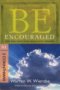 Download Be Encouraged (2 Corinthians): God Can Turn Your Trials into Triumphs (The BE Series Commentary) pdf, epub, ebook