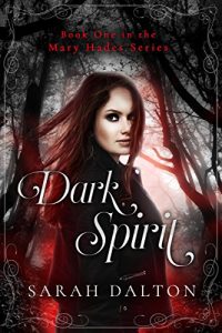 Download Dark Spirit (Mary Hades Book 1) pdf, epub, ebook