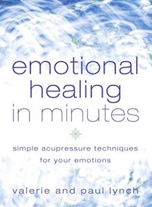 Download Emotional Healing in Minutes: Simple Acupressure Techniques For Your Emotions pdf, epub, ebook