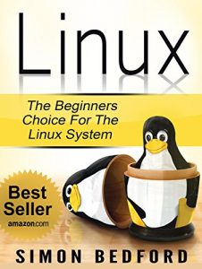 Download Linux: Learn Linux In 2 Hours: Including All Essential Command Lines. The Beginners Choice for the Linux System (Linux, Linux For Beginners) pdf, epub, ebook