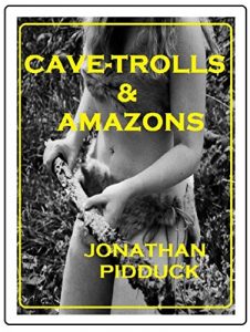 Download Cave-Trolls and Amazons: humorous fantasy (Fantasy-Humour Series Book 2) pdf, epub, ebook