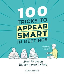 Download 100 Tricks to Appear Smart In Meetings pdf, epub, ebook