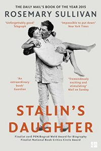 Download Stalin’s Daughter: The Extraordinary and Tumultuous Life of Svetlana Alliluyeva pdf, epub, ebook