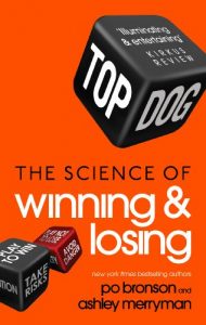 Download Top Dog: The Science of Winning and Losing pdf, epub, ebook