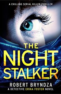 Download The Night Stalker: A chilling serial killer thriller (Detective Erika Foster Book 2) pdf, epub, ebook
