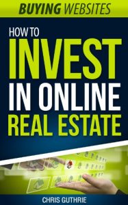 Download Buying Websites – How To Invest In Online Real Estate pdf, epub, ebook