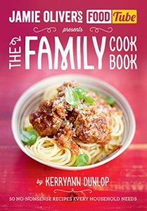 Download Jamie’s Food Tube: The Family Cookbook (Jamie Olivers Food Tube) pdf, epub, ebook