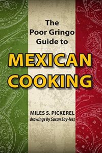 Download The Poor Gringo Guide to Mexican Cooking pdf, epub, ebook