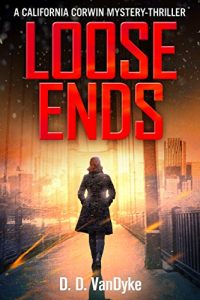 Download Loose Ends: A Private Investigator Crime and Suspense Mystery Thriller (California Corwin P. I. Mystery Series Book 1) pdf, epub, ebook