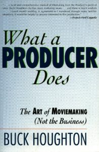 Download What a Producer Does: The Art of Moviemaking (Not the Business) pdf, epub, ebook