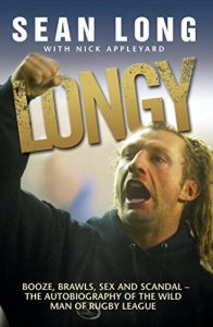 Download Longy – Booze, Brawls, Sex and Scandal: The Autobiography of the Wild Man of Rugby League pdf, epub, ebook