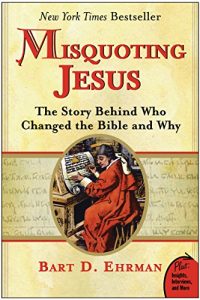 Download Misquoting Jesus: The Story Behind Who Changed the Bible and Why pdf, epub, ebook