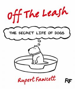Download Off The Leash: The Secret Life of Dogs pdf, epub, ebook