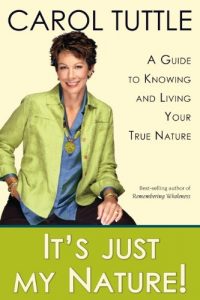 Download It’s Just My Nature! A Guide To Knowing and Living Your True Nature pdf, epub, ebook