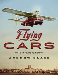 Download Flying Cars: The True Story pdf, epub, ebook