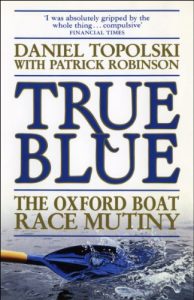 Download True Blue: The Oxford Boat Race Mutiny pdf, epub, ebook
