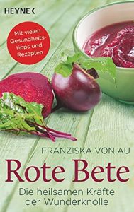 Download Rote Bete: Die heilsamen Kräfte der Wunderknolle  –  –  – (German Edition) pdf, epub, ebook