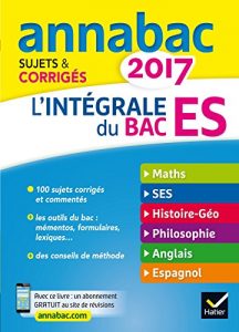 Download Annales Annabac 2017 L’intégrale Bac ES : sujets et corrigés en maths, SES, histoire-géographie, philosophie et langues (Annabac Sujets et Corrigés La Compil’) (French Edition) pdf, epub, ebook